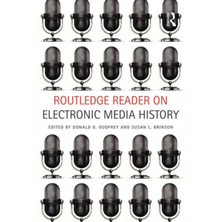 Routledge Reader on Electronic Media History