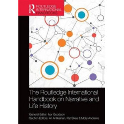 The Routledge International Handbook on Narrative and Life History
