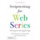 Scriptwriting for Web Series: Writing for the Digital Age