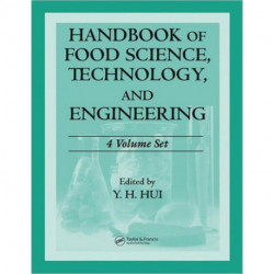 Handbook of Food Science, Technology, and Engineering - 4 Volume Set