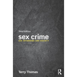 Sex Crime: Sex offending and society