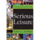 Serious Leisure: A Perspective for Our Time