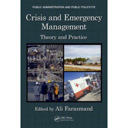 Crisis and Emergency Management: Theory and Practice, Second Edition