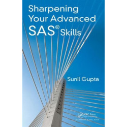 Sharpening Your Advanced SAS Skills
