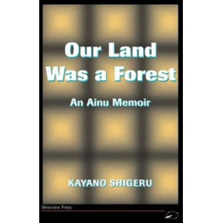 Our Land Was A Forest: An Ainu Memoir
