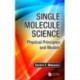 Single Molecule Science: Physical Principles and Models