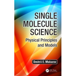 Single Molecule Science: Physical Principles and Models