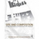 Site and Composition: Design Strategies in Architecture and Urbanism