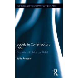 Society in Contemporary Laos: Capitalism, Habitus and Belief