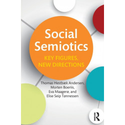 Social Semiotics: Key Figures, New Directions