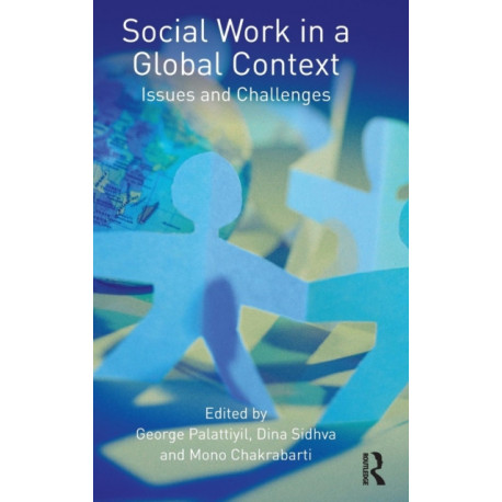 Social Work in a Global Context: Issues and Challenges