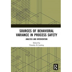Sources of Behavioral Variance in Process Safety: Analysis and Intervention