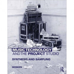 Music Technology and the Project Studio: Synthesis and Sampling