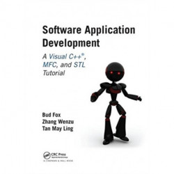 Software Application Development: A Visual C++, MFC, and STL Tutorial