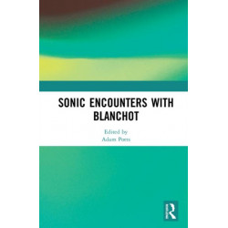 Sonic Encounters with Blanchot