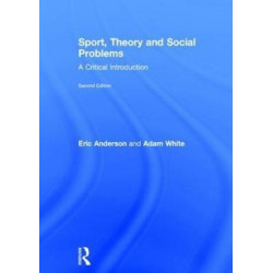 Sport, Theory and Social Problems: A Critical Introduction