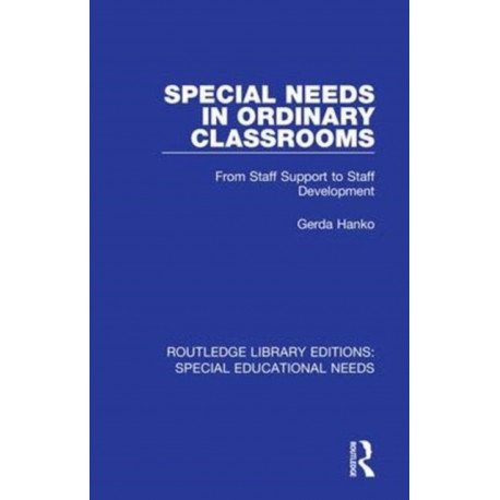 Special Needs in Ordinary Classrooms: From Staff Support to Staff Development