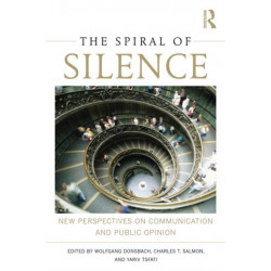 The Spiral of Silence: New Perspectives on Communication and Public Opinion