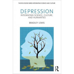 Depression: Integrating Science, Culture, and Humanities