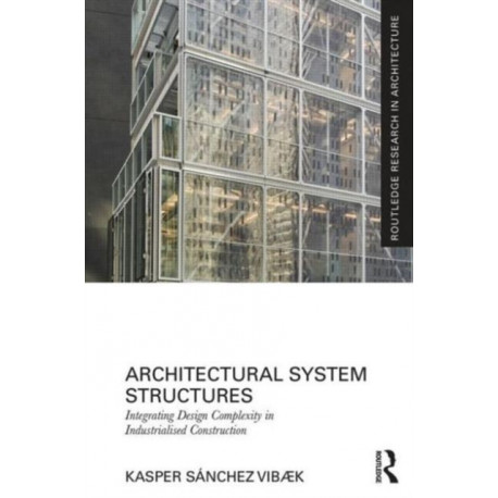 Architectural System Structures: Integrating Design Complexity in Industrialised Construction