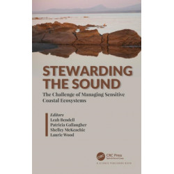 Stewarding the Sound: The Challenge of Managing Sensitive Coastal Ecosystems