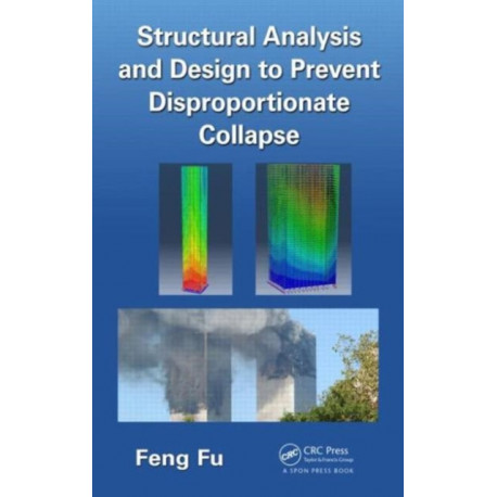 Structural Analysis and Design to Prevent Disproportionate Collapse