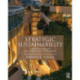 Strategic Sustainability: A Natural Environmental Lens on Organizations and Management