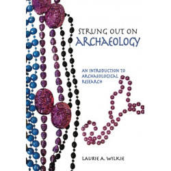 Strung Out on Archaeology: An Introduction to Archaeological Research