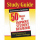 50 Ways to Improve Student Behavior: Simple Solutions to Complex Challenges (Study Guide)