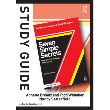 Study Guide, Seven Simple Secrets: What the BEST Teachers Know and Do!