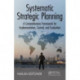 Systematic Strategic Planning: A Comprehensive Framework for Implementation, Control, and Evaluation