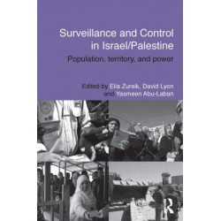 Surveillance and Control in Israel/Palestine: Population, Territory and Power
