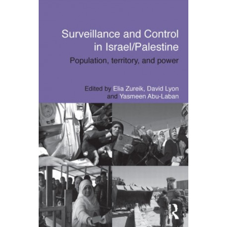 Surveillance and Control in Israel/Palestine: Population, Territory and Power