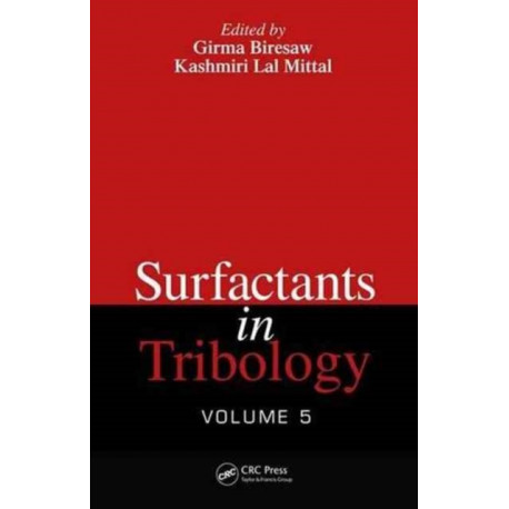 Surfactants in Tribology, Volume 5