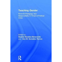 Teaching Gender: Feminist Pedagogy and Responsibility in Times of Political Crisis