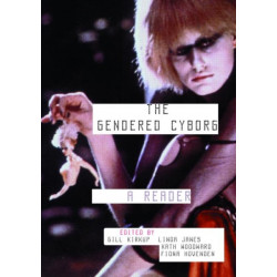 The Gendered Cyborg: A Reader