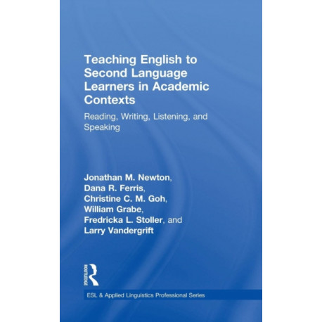 Teaching English to Second Language Learners in Academic Contexts: Reading, Writing, Listening, and Speaking