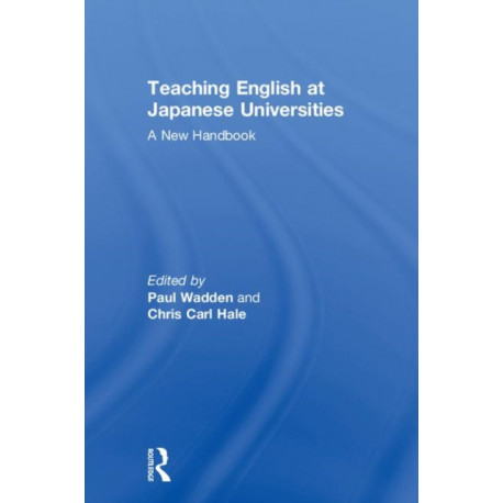 Teaching English at Japanese Universities: A New Handbook