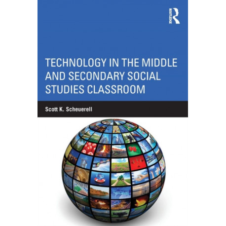Technology in the Middle and Secondary Social Studies Classroom