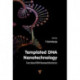 Templated DNA Nanotechnology: Functional DNA Nanoarchitectonics