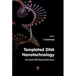 Templated DNA Nanotechnology: Functional DNA Nanoarchitectonics