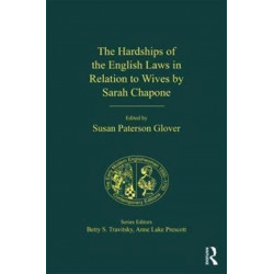 The Hardships of the English Laws in Relation to Wives by Sarah Chapone