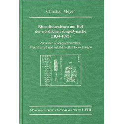 Ritendiskussionen am Hof der nordlichen Song-Dynastie (1034-1093): Zwischen Ritengelehrsamkeit, Machtkampf und intellektuellen Bewegungen
