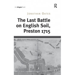 The Last Battle on English Soil, Preston 1715