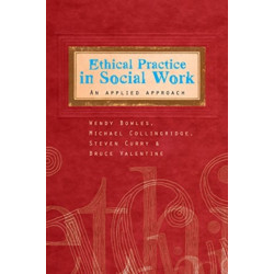 Ethical Practice in Social Work: An applied approach