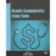 Health Econometrics Using Stata
