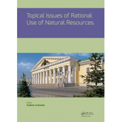 Topical Issues of Rational Use of Natural Resources: Proceedings of the International Forum-Contest of Young Researchers, April 18-20, 2018, St. Petersburg, Russia