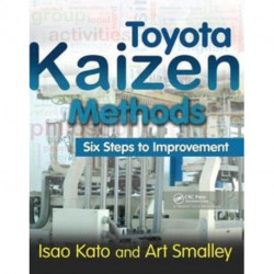 Toyota Kaizen Methods: Six Steps to Improvement