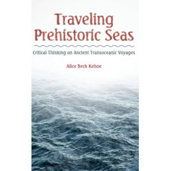 Traveling Prehistoric Seas: Critical Thinking on Ancient Transoceanic Voyages