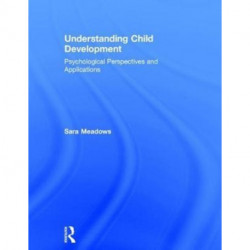 Understanding Child Development: Psychological Perspectives and Applications